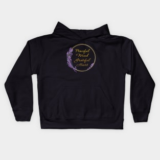 Peaceful Mind Grateful Heart Kids Hoodie